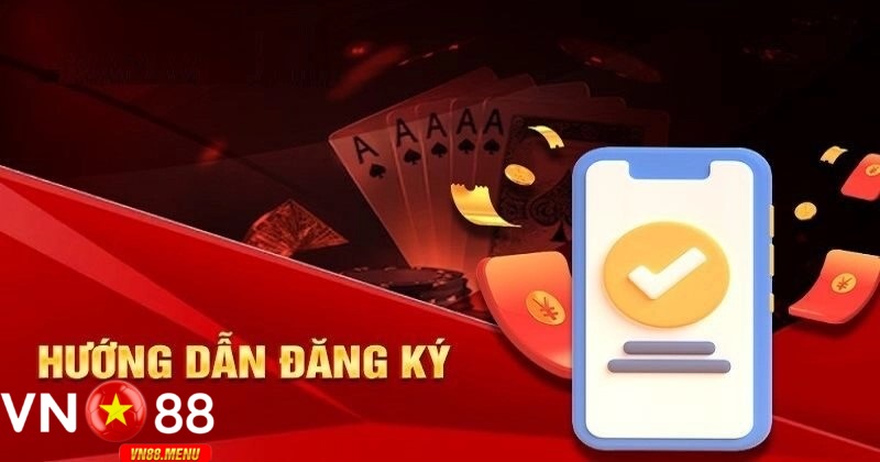 Hướng dẫn từng bước đăng ký vn88