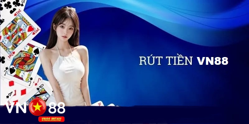 Rút tiền vn88